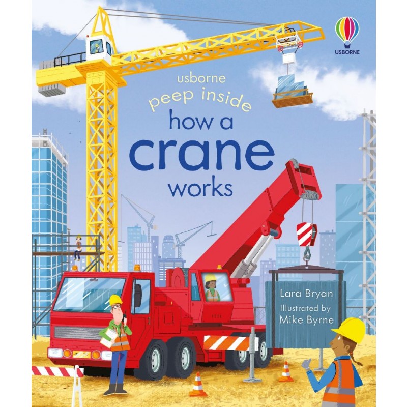 Livro Peep Inside How a Crane Works 3+