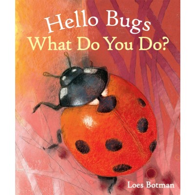 Hello Bugs, What do you do? 1+