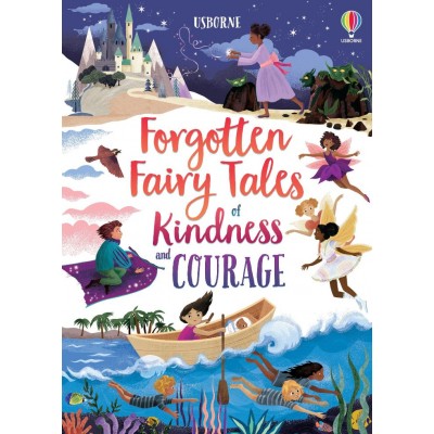 Forgotten Fary Tales of Kindness and Courage 7+